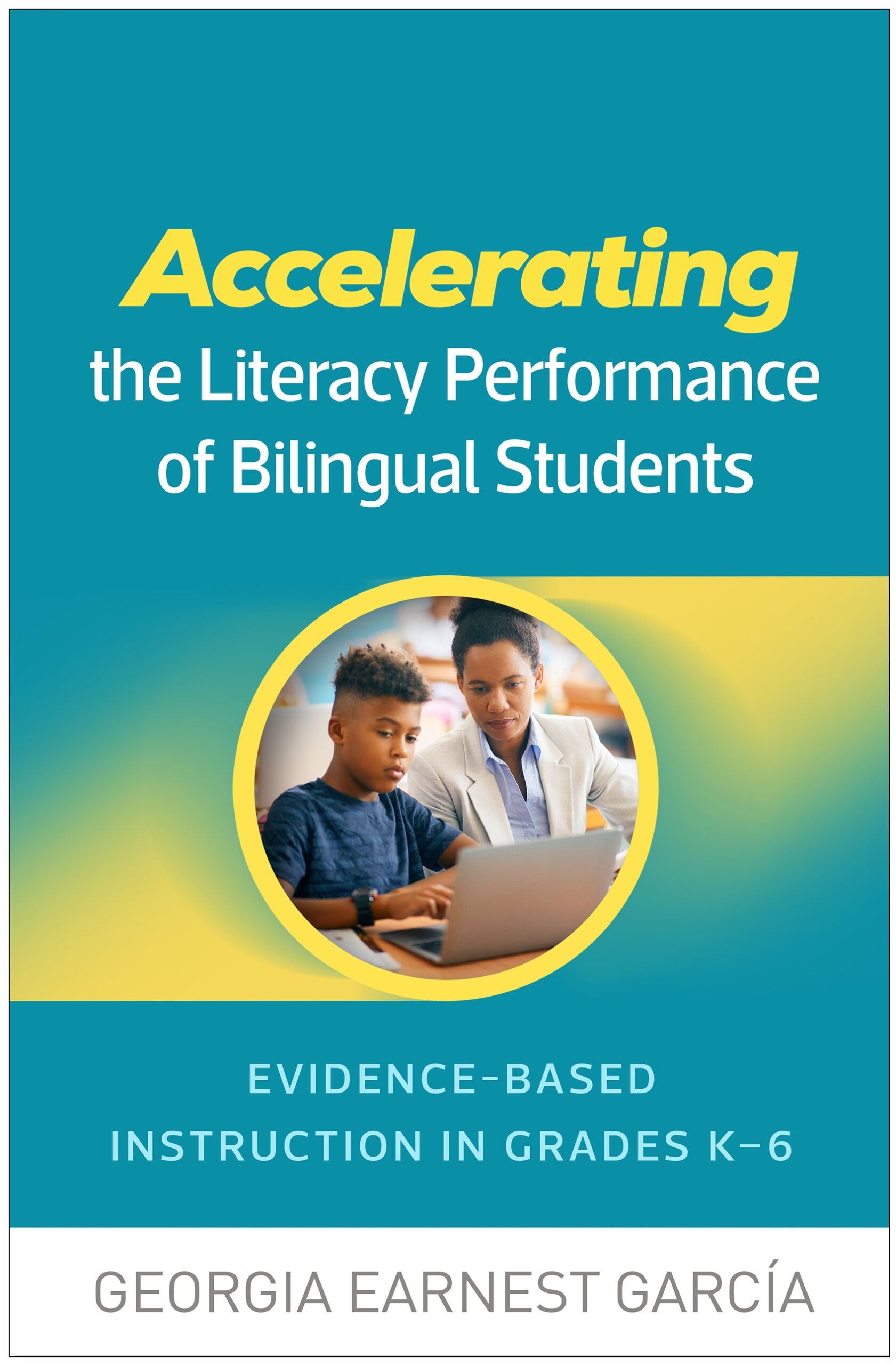 Accelerating the Literacy Performance of Bilingual Students: Evidence-Based Instruction in Grades K-6 (Original PDF from Publisher)