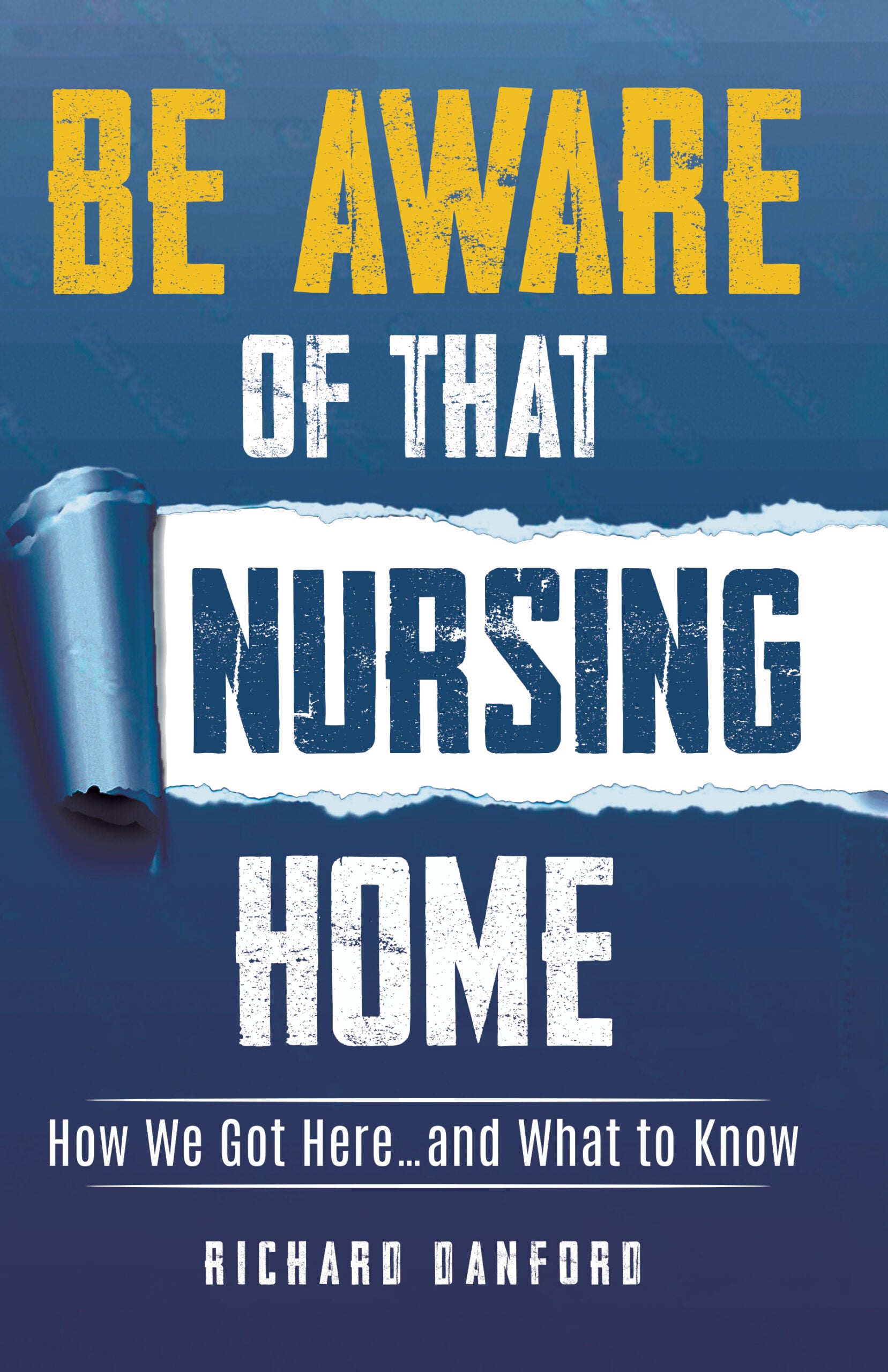 Be Aware of That Nursing Home: How We Got Here…and What to Know (EPUB)