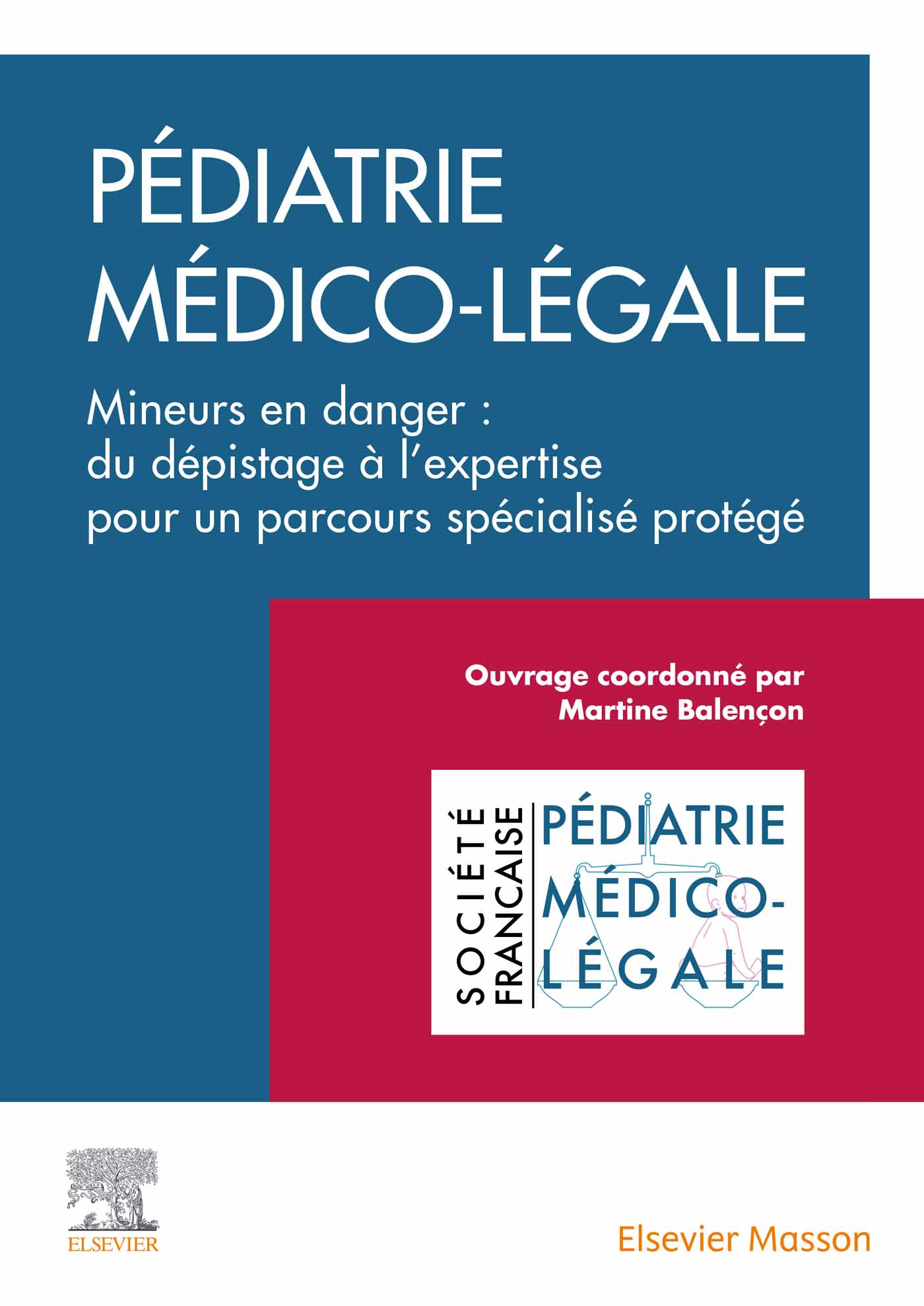 Pédiatrie médico-légale: Mineurs en danger : du dépistage à l'expertise pour parcours spécialisé protégé (EPUB)
