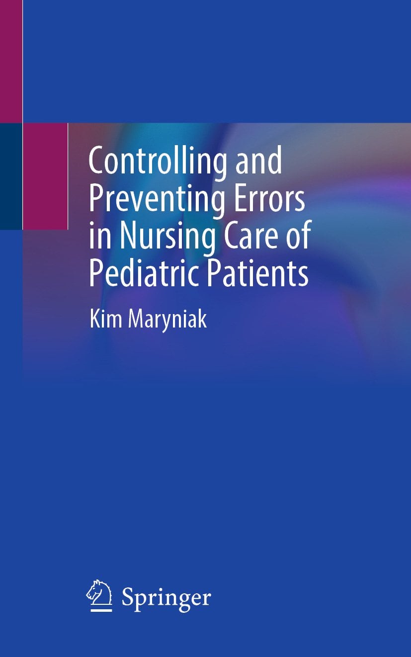Controlling and Preventing Errors in Nursing Care of Pediatric Patients (Original PDF from Publisher)