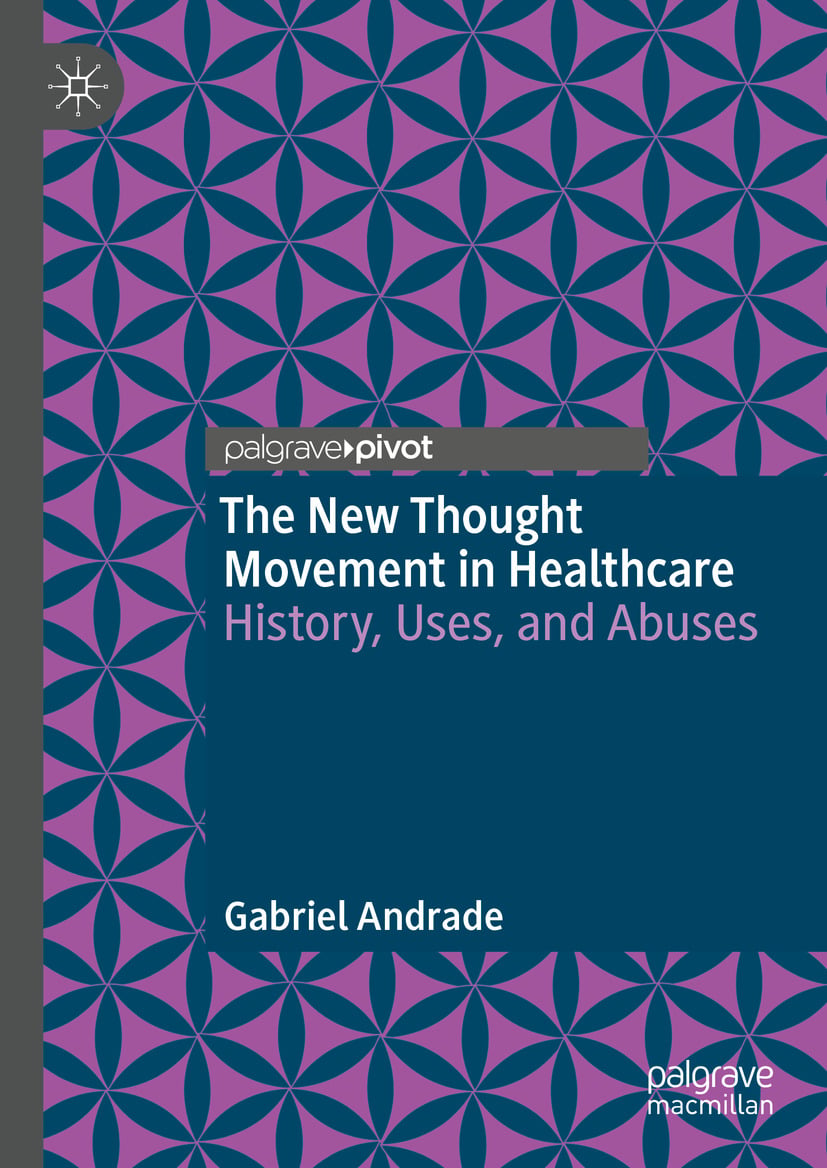 The New Thought Movement in Healthcare: History, Uses, and Abuses (Original PDF from Publisher)