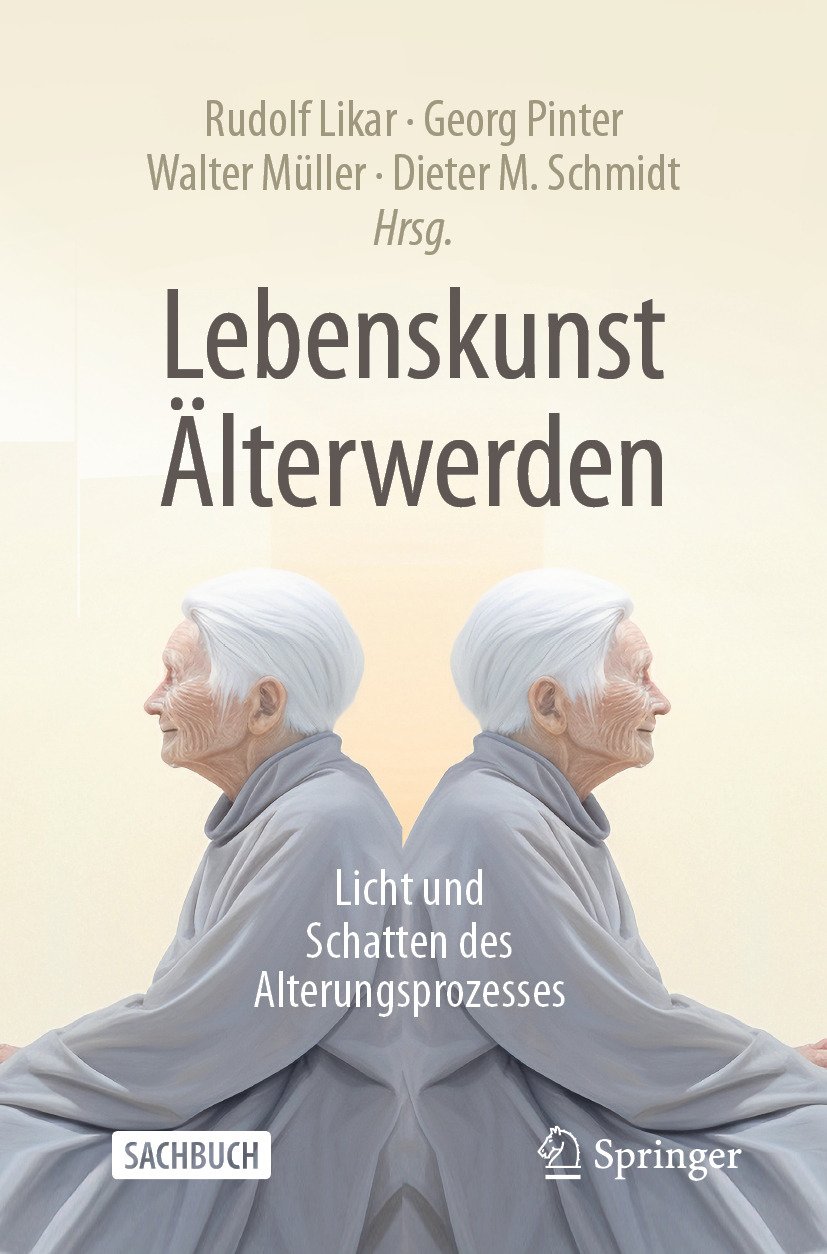 Lebenskunst Älterwerden: Licht und Schatten des Alterungsprozesses (Original PDF from Publisher)