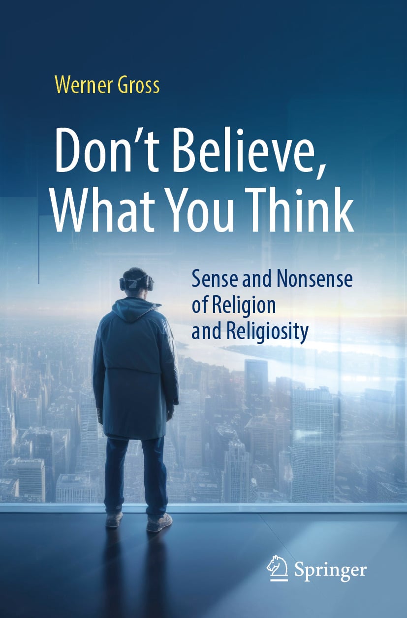 Don't Believe, What You Think: Sense and Nonsense of Religion and Religiosity (EPUB)