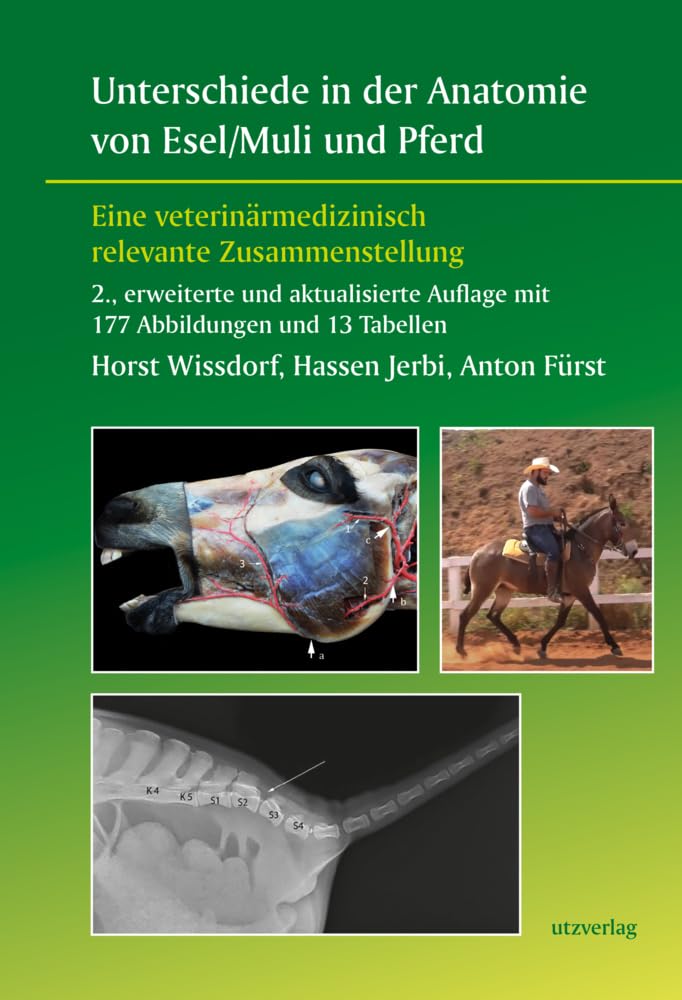 Unterschiede in der Anatomie von Esel/Muli und Pferd: Eine veterinärmedizinisch relevante Zusammenstellung, 2nd Extended and Updated Edition (Original PDF from Publisher)