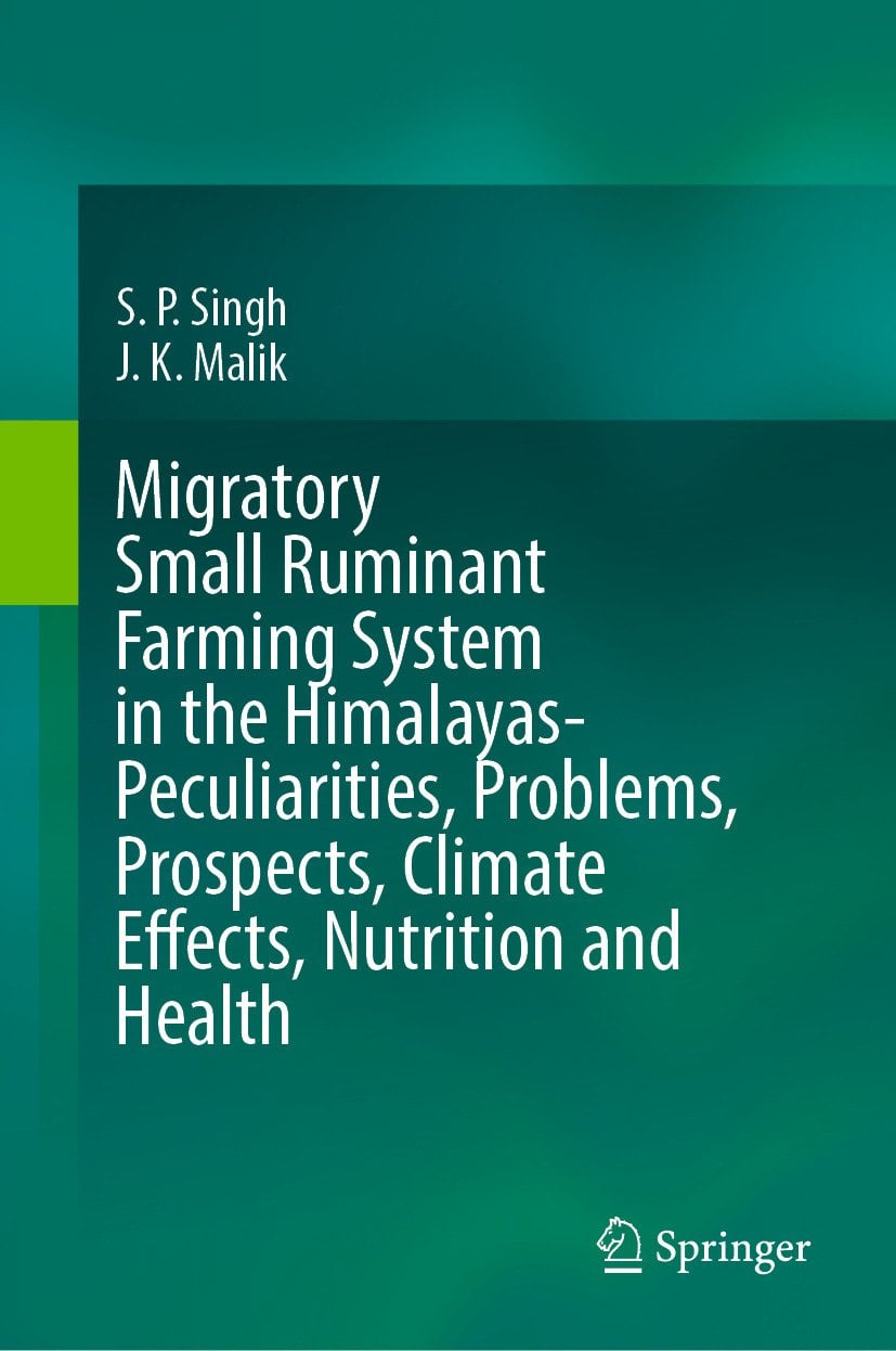Migratory Small Ruminant Farming System in the Himalayas-Peculiarities, Problems, Prospects, Climate Effects, Nutrition and Health (Original PDF from Publisher)
