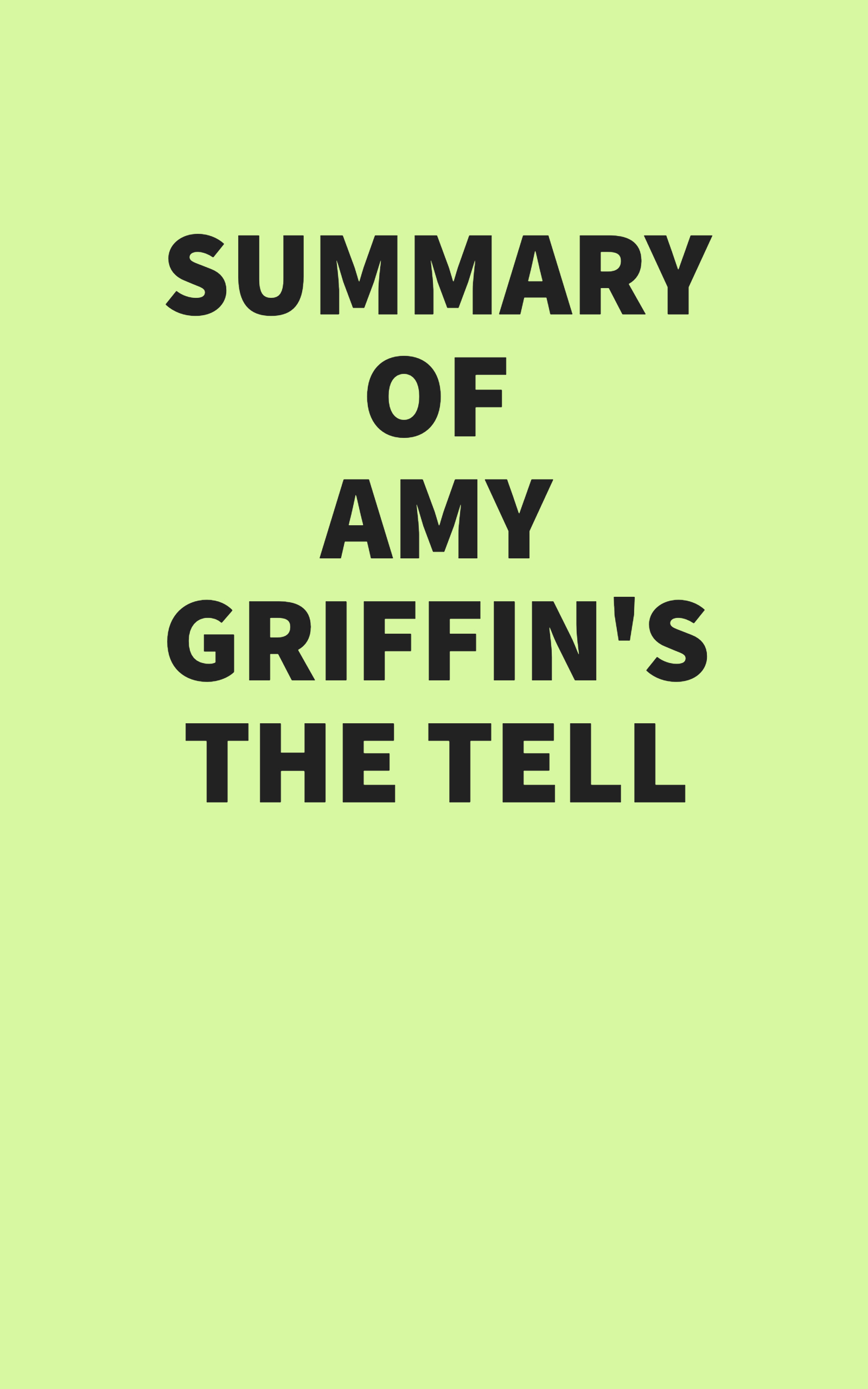 Summary of Amy Griffin’s The Tell (EPUB)