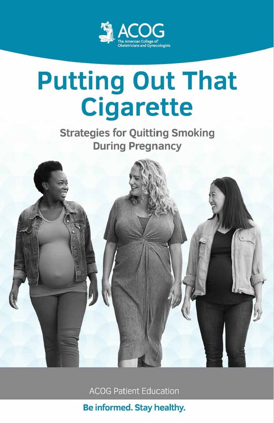 Putting Out That Cigarette (ACOG’s Patient Education Booklet Series) (Original PDF from Publisher)