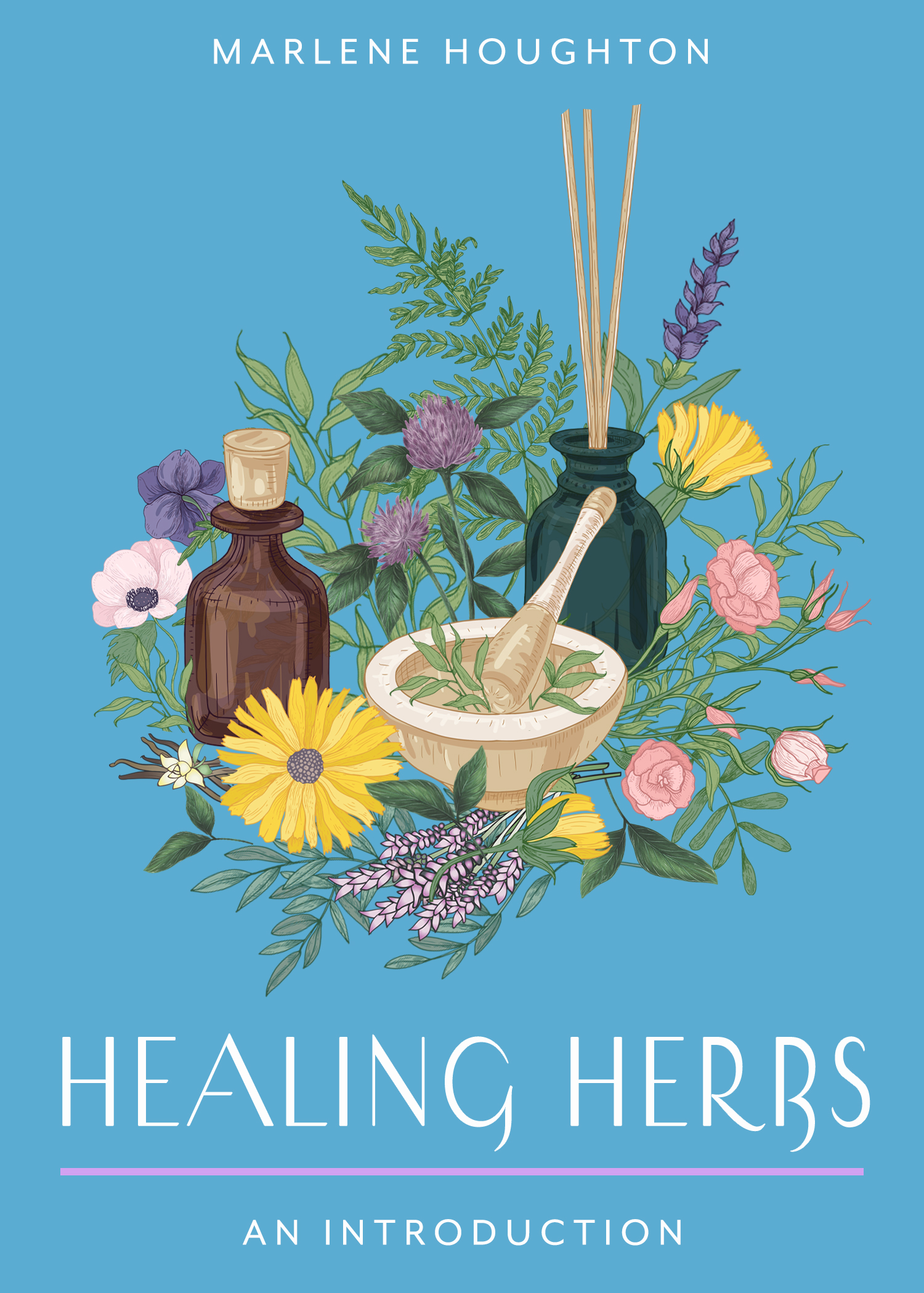 Healing Herbs: Your Plain & Simple Guide to Plant-Based Remedies for Common Ailments (Original PDF from Publisher)