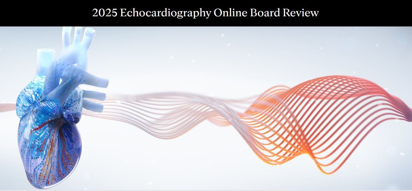 2025 Echocardiography Online Board Review - Mayo Clinic (Videos + Slides)