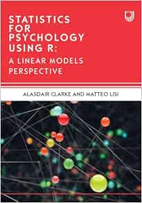 Statistics for Psychology Using R: A Linear Models Perspective (Original PDF from Publisher)