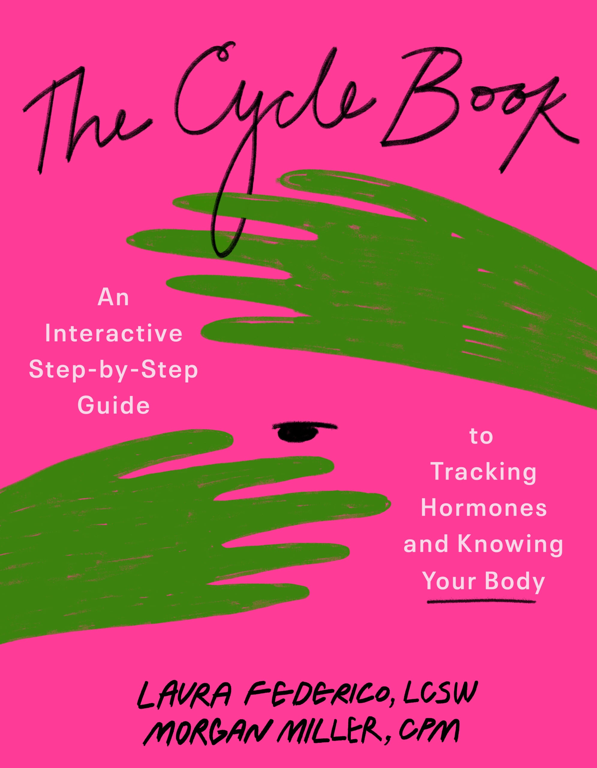 The Cycle Book: An Interactive Step-by-Step Guide to Tracking Hormones and Knowing Your Body (EPUB)