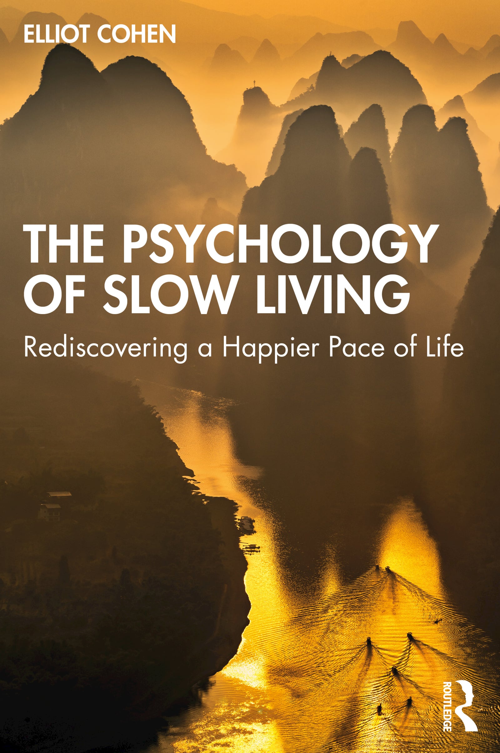The Psychology of Slow Living: Rediscovering a Happier Pace of Life (EPUB)