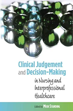 Clinical Judgement and Decision-Making in Nursing and Interprofessional Healthcare (Original PDF from Publisher)