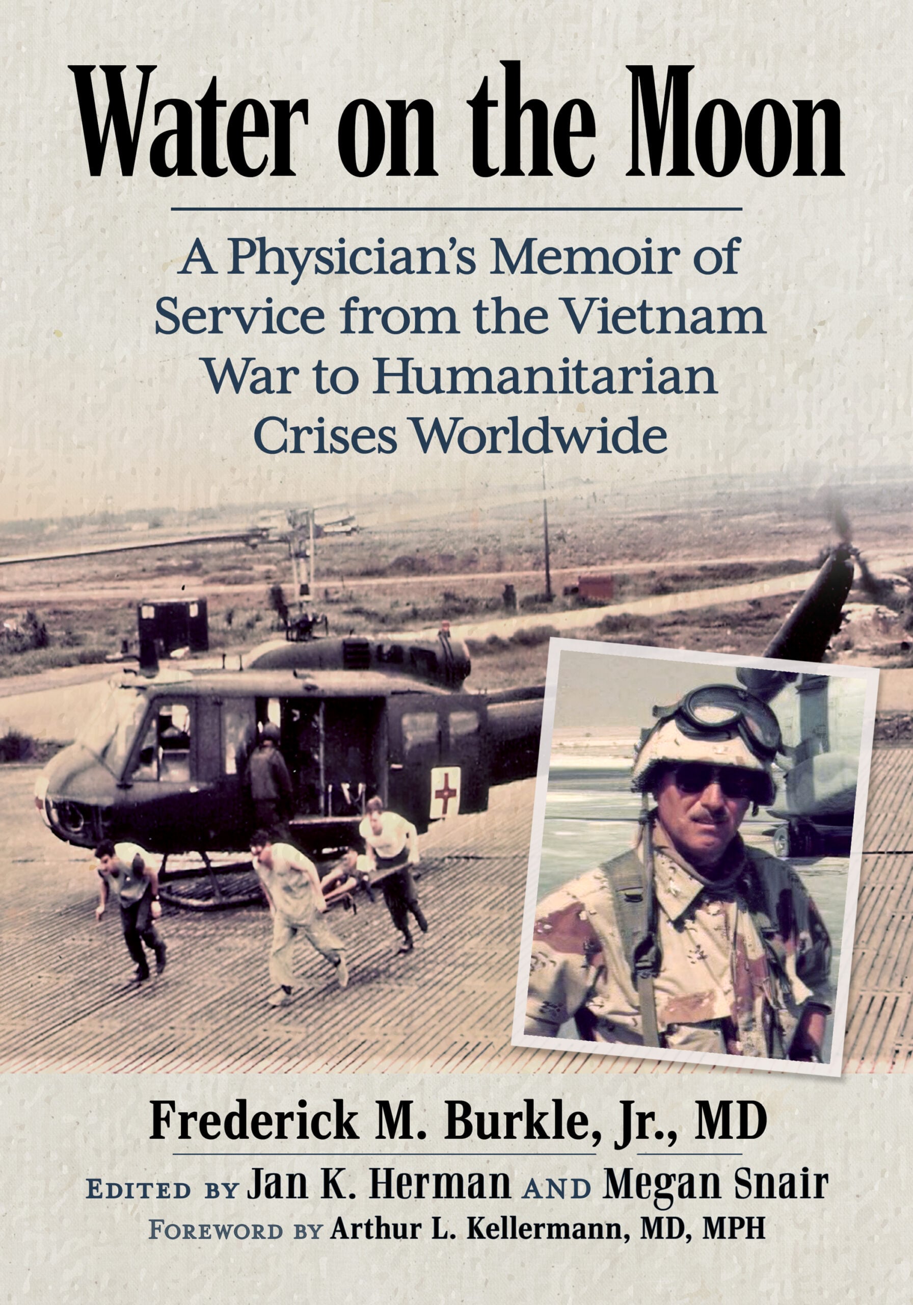 Water on the Moon: A Physician's Memoir of Service from the Vietnam War to Humanitarian Crises Worldwide (EPUB)