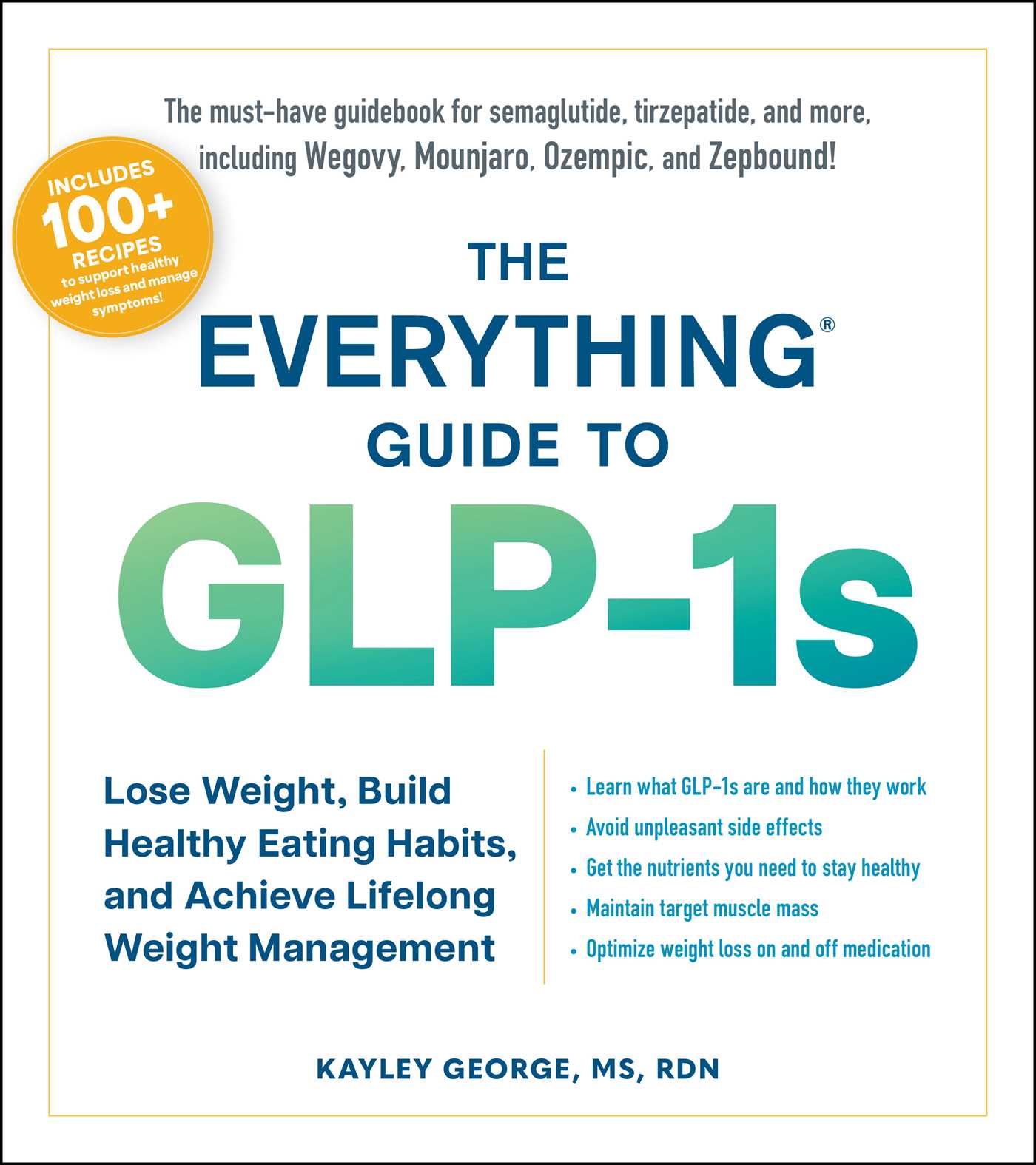 The Everything Guide to GLP-1s: Lose Weight, Build Healthy Eating Habits, and Achieve Lifelong Weight Management (EPUB)