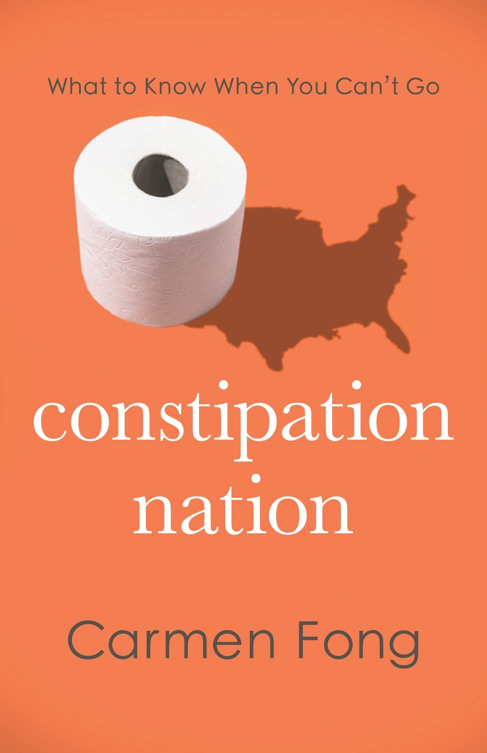 Constipation Nation: What to Know When You Can't Go (Original PDF from Publisher)