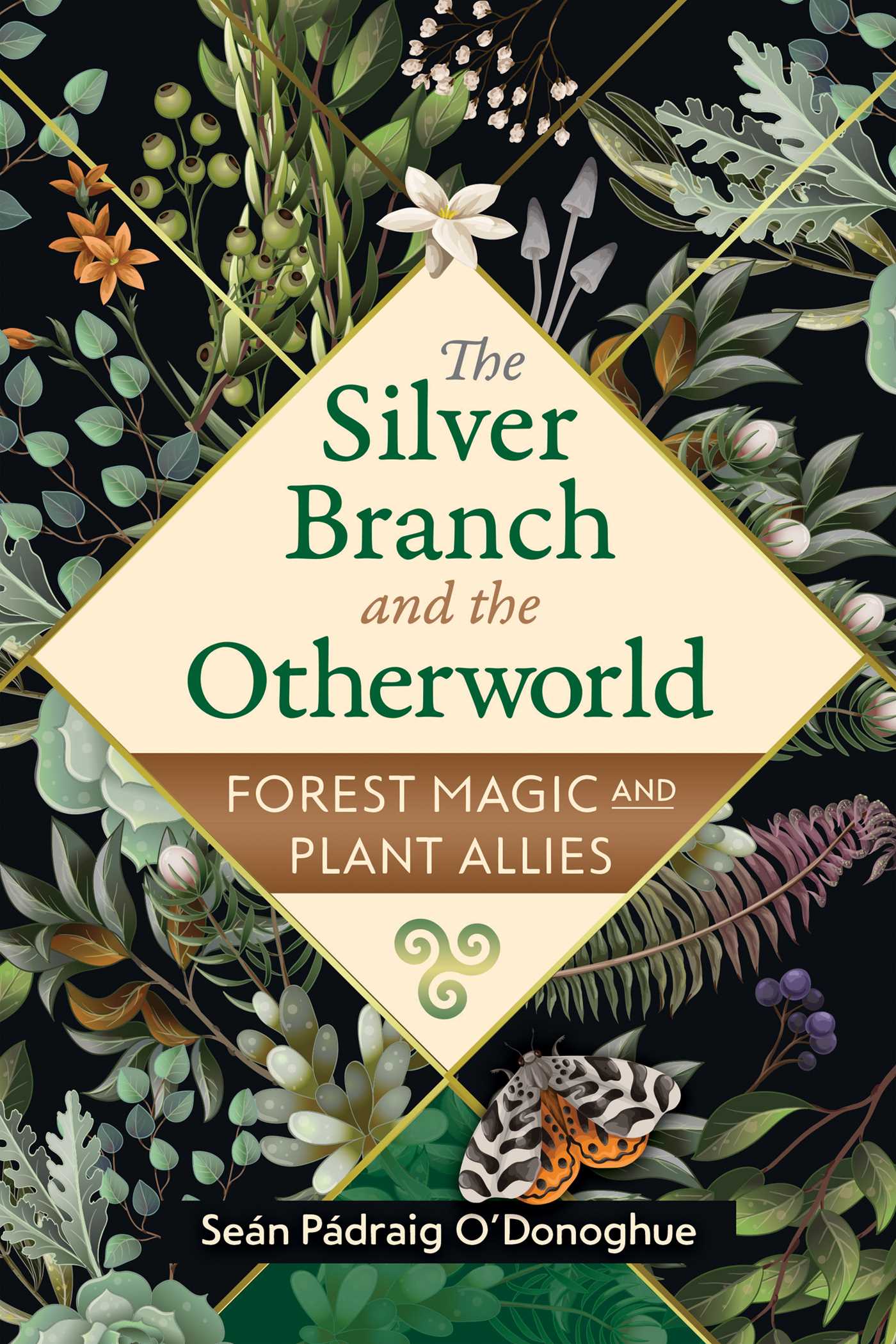 The Silver Branch and the Otherworld: Forest Magic with Plant and Fungi Allies, 2nd Edition (EPUB)