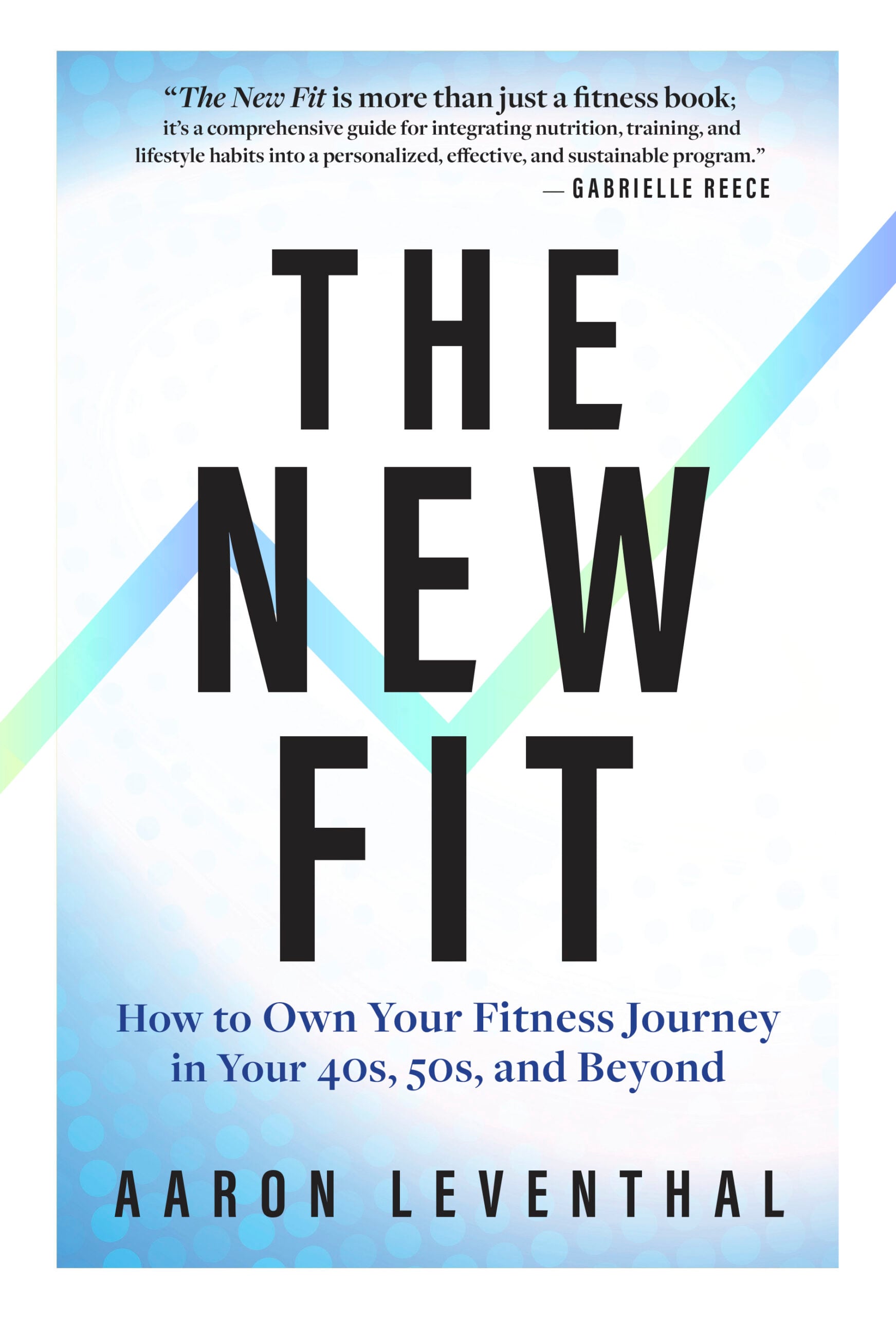 The New Fit: How To Own Your Fitness Journey in Your 40s, 50s, and Beyond (EPUB)