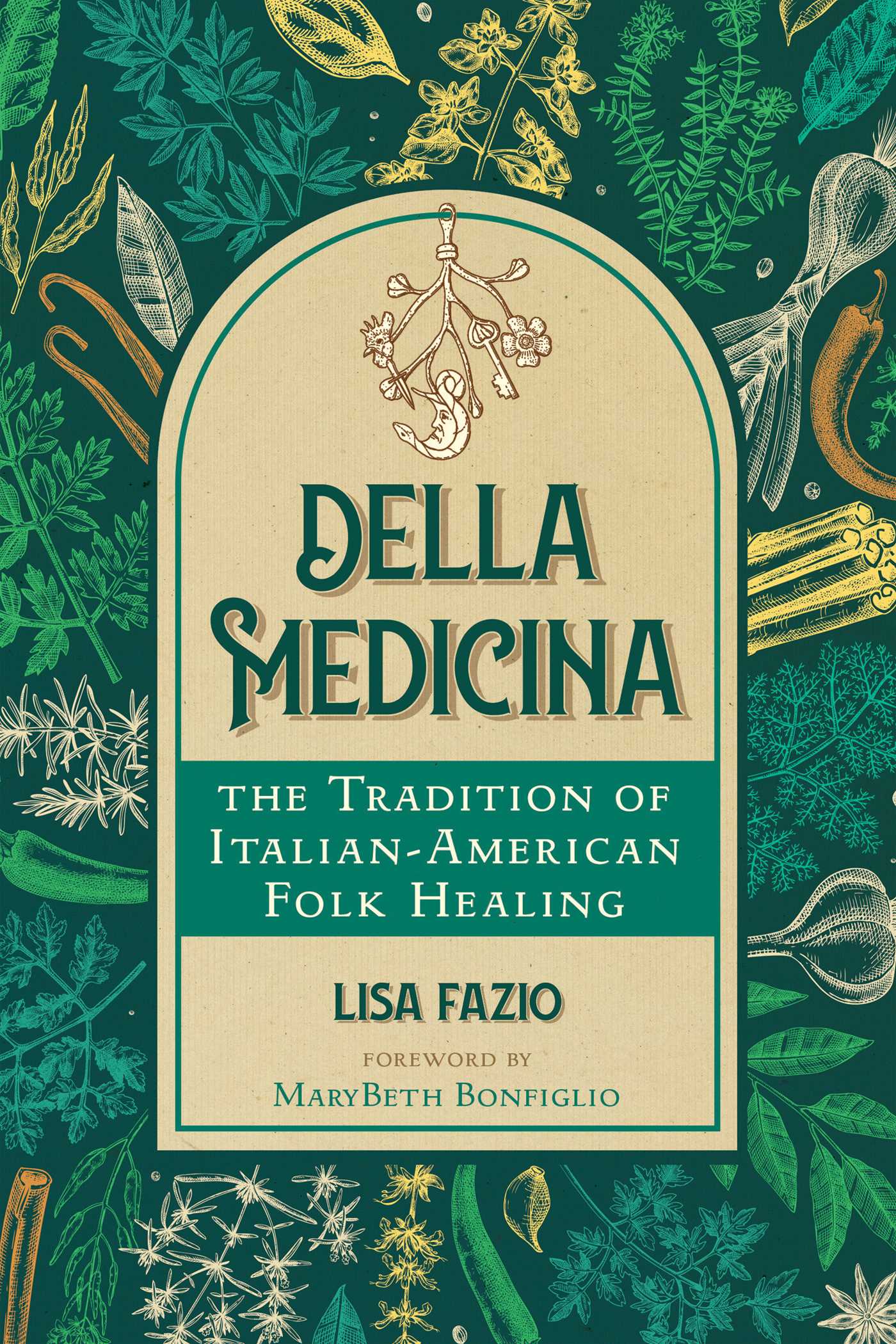 Della Medicina: The Tradition of Italian-American Folk Healing (EPUB)
