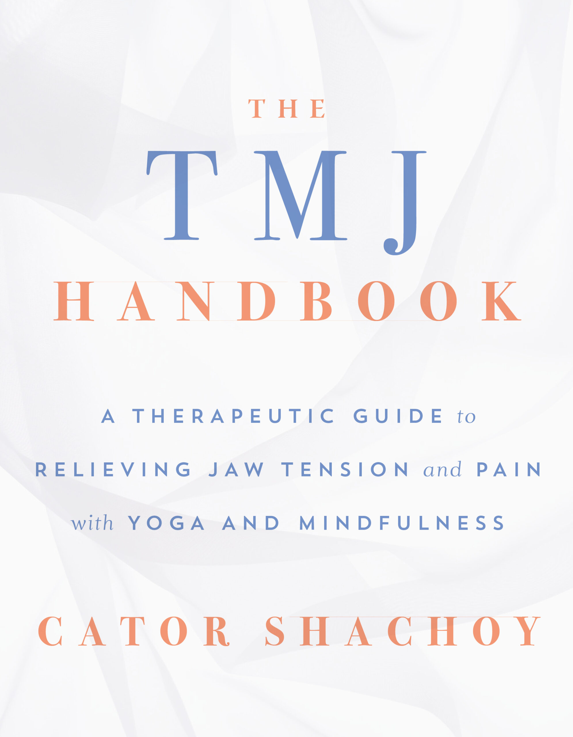 The TMJ Handbook: A Therapeutic Guide to Relieving Jaw Tension and Pain with Yoga and Mindfulness (EPUB)