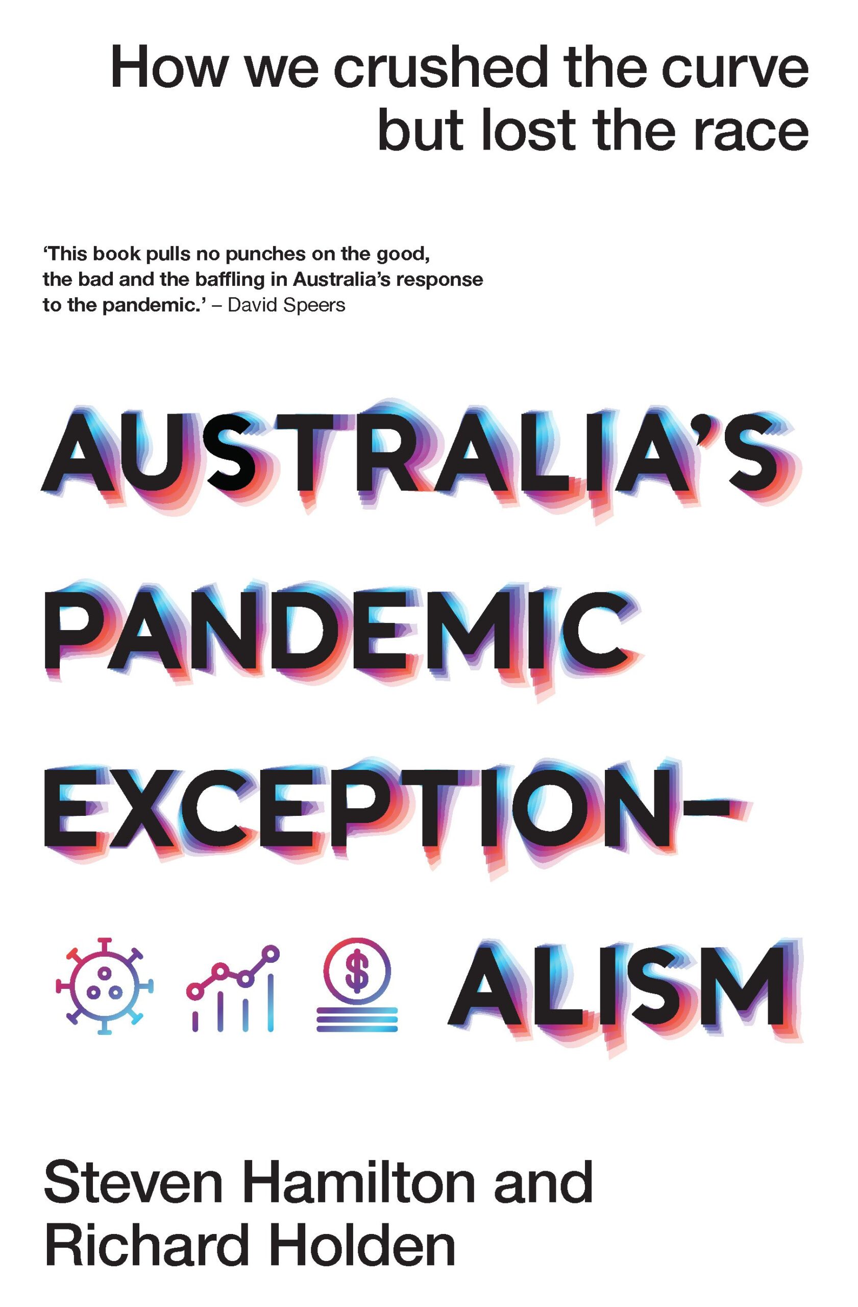 Australia's Pandemic Exceptionalism: How we crushed the curve but lost the race (Original PDF from Publisher)