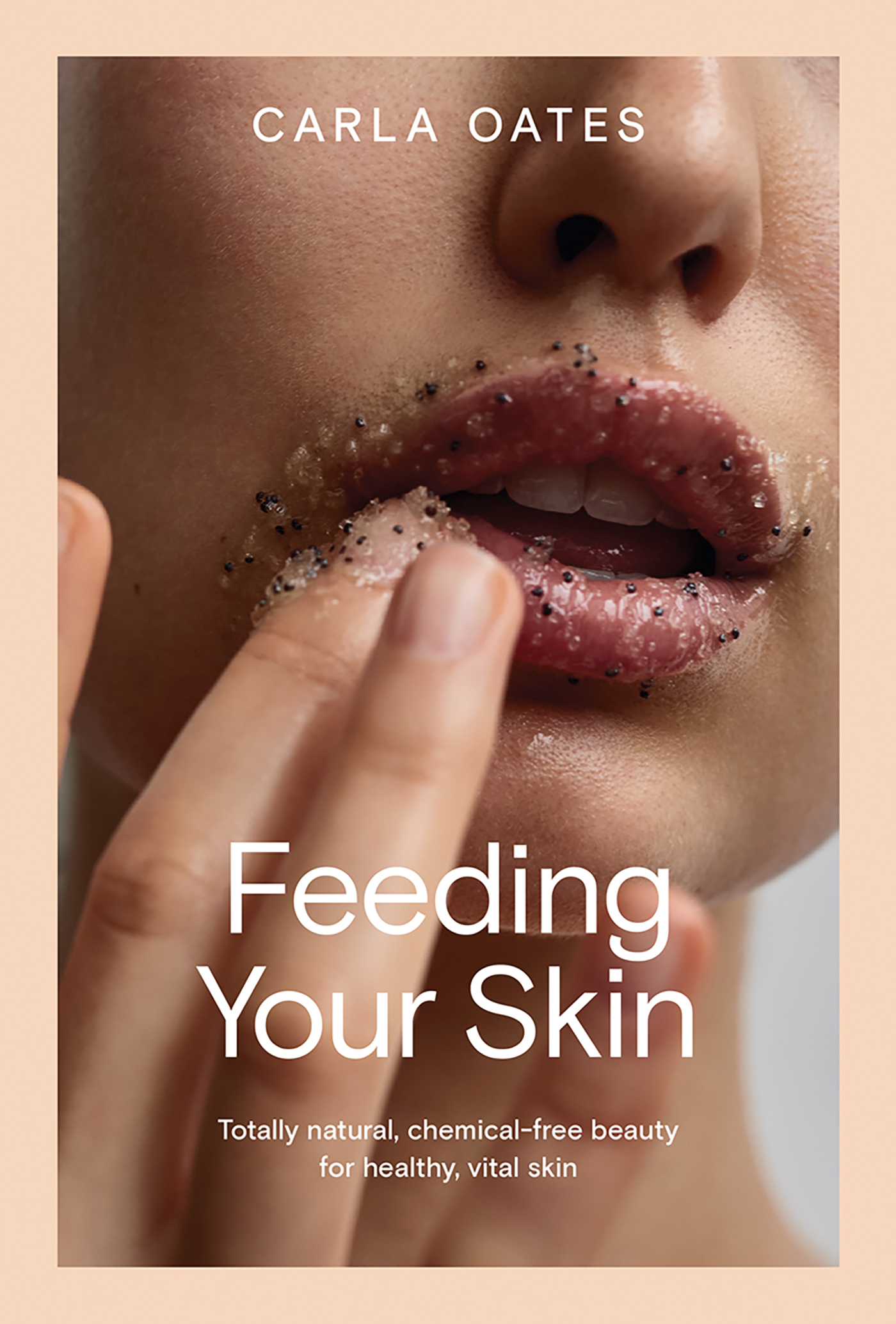 Feeding Your Skin: Natural, chemical-free beauty for healthy, vital skin (EPUB)