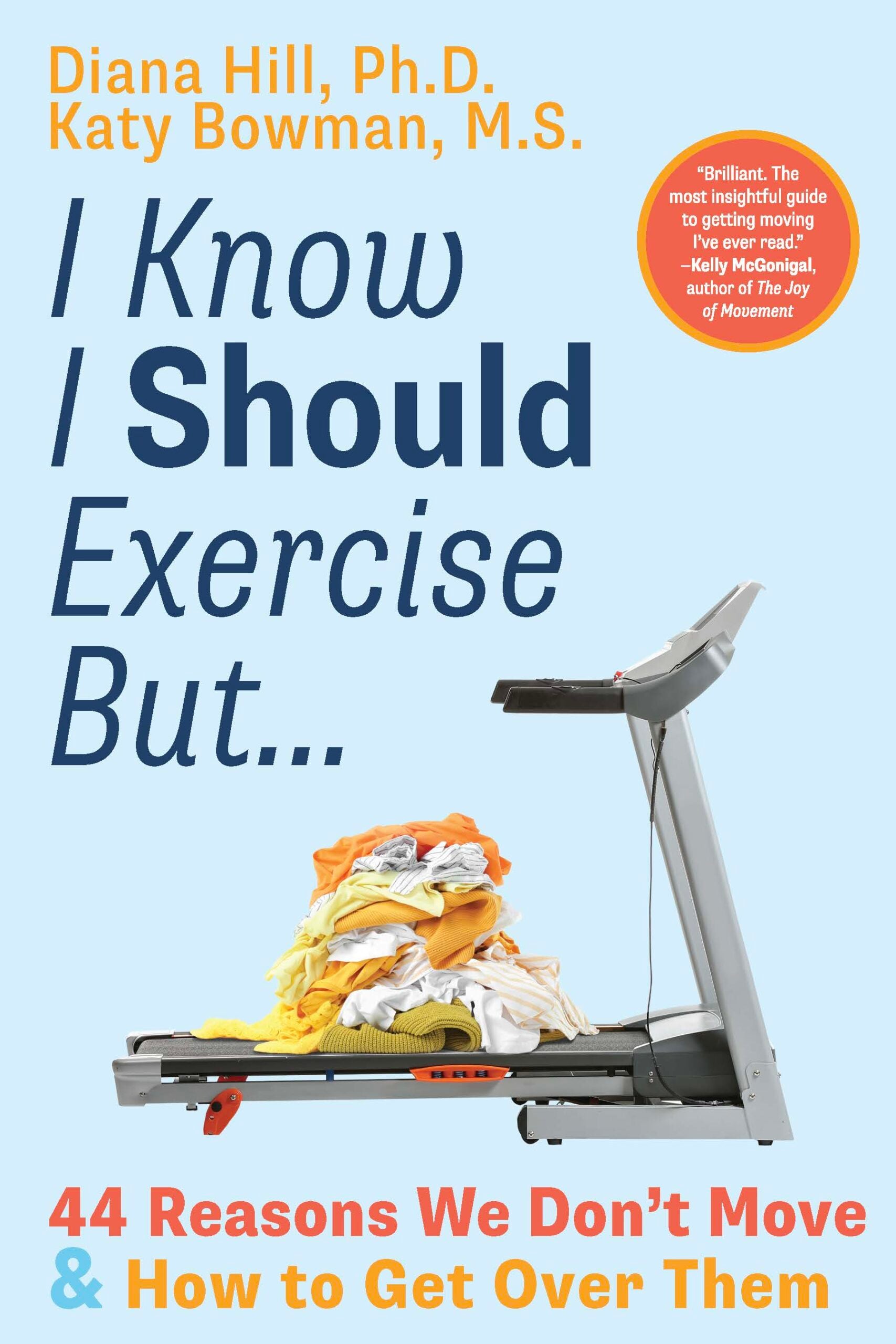 I Know I Should Exercise, But...: 44 Reasons We Don't Move and How to Get Over Them (EPUB)