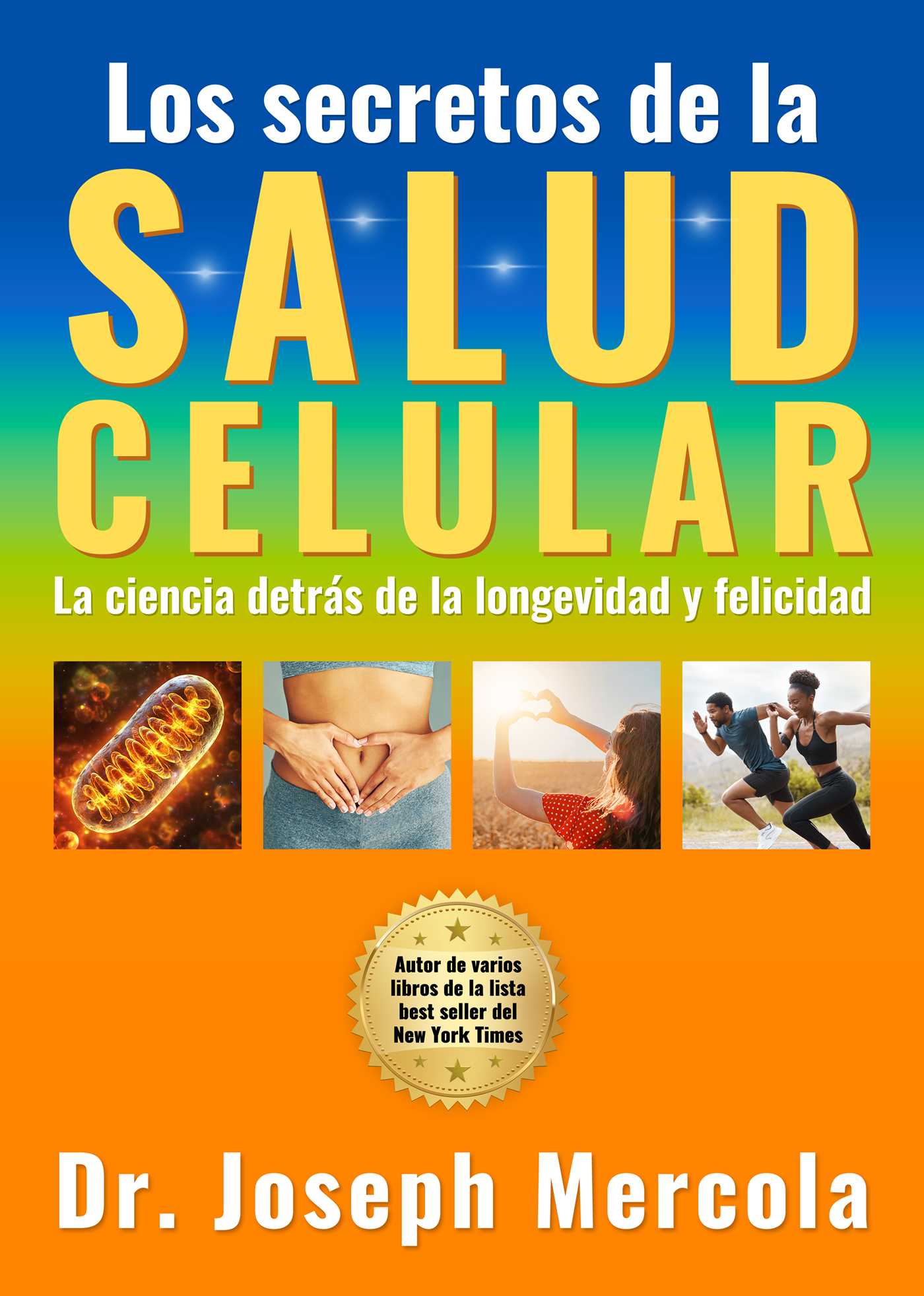 Los secretos de la salud celular: guía para alcanzar la longevidad y la felicidad (EPUB)