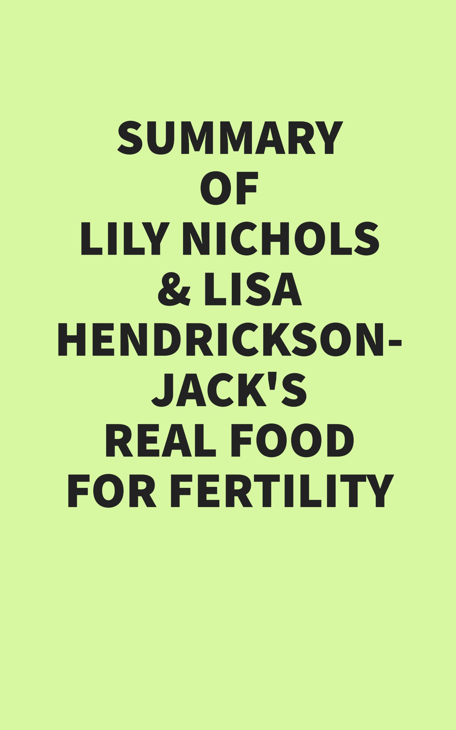 Summary of Lily Nichols & Lisa Hendrickson-Jack’s Real Food for Fertility (EPUB)