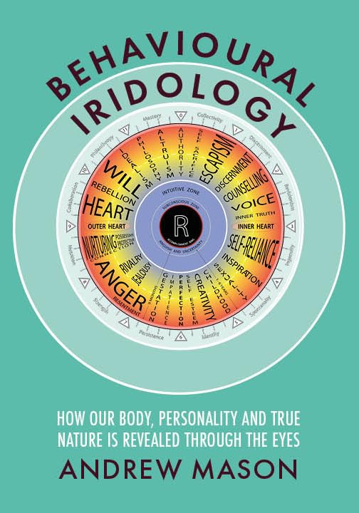 Behavioural Iridology: How Our Body, Personality and True Nature Are Revealed Through the Eyes (EPUB)