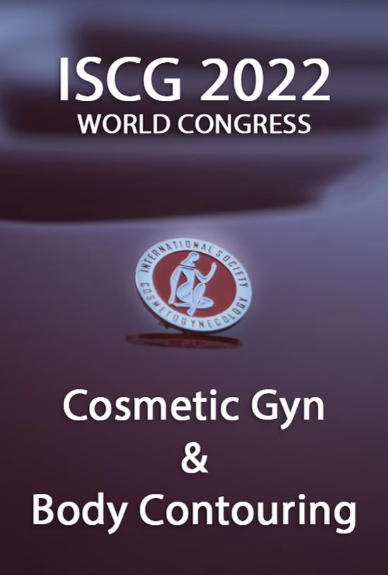 ISCG 2022 ​Cosmetic Gyn World Congress (Videos)