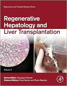 Regenerative Hepatology and Liver Transplantation (Volume 2) (Regenerative and Transplant Medicine) (True PDF from Publisher)