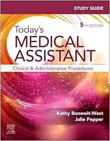 Study Guide for Today's Medical Assistant: Clinical and Administrative Procedures, 5th Edition (True PDF from Publisher)