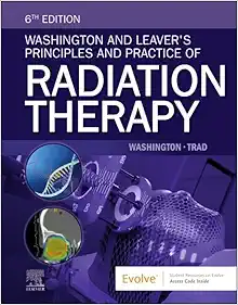 Washington and Leaver's Principles and Practice of Radiation Therapy, 6th Edition (True PDF from Publisher)