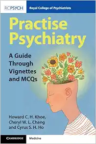 Practise Psychiatry: A Guide Through Vignettes and MCQs (Original PDF from Publisher)