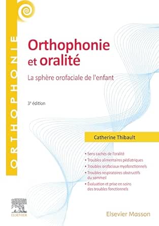 Orthophonie et oralité: La sphère orofaciale de l'enfant (French Edition), 3rd Edition (True PDF from Publisher)