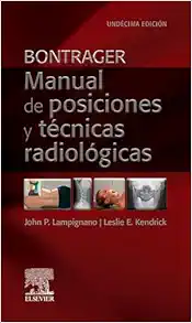 Bontrager. Manual de posiciones y técnicas radiológicas, 11th Edition (True PDF from Publisher)