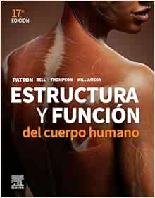 Estructura y función del cuerpo humano, 17th Edition (True PDF from Publisher)