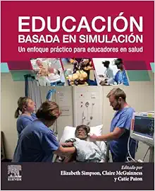 Educación Basada en Simulación: un enfoque práctico para educadores en Salud (True PDF from Publisher)