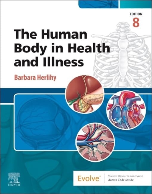The Human Body in Health and Illness, 8th Edition (True PDF from Publisher)