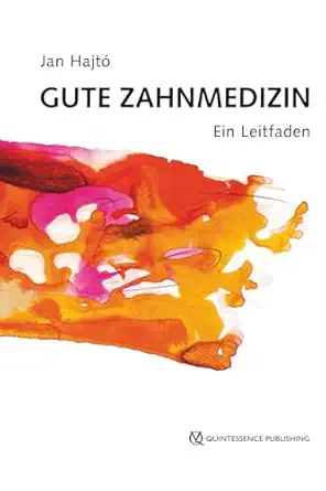 Gute Zahnmedizin: Ein Leitfaden (German Edition) (Original PDF from Publisher)