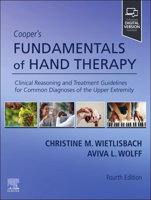 Cooper's Fundamentals of Hand Therapy: Clinical Reasoning and Treatment Guidelines for Common Diagnoses of the Upper Extremity, 4th Edition (Original PDF from Publisher)