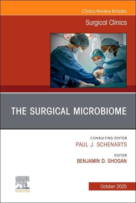 The Surgical Microbiome, An Issue of Surgical Clinics (Volume 105-5) (The Clinics: Surgery, Volume 105-5) (EPUB)