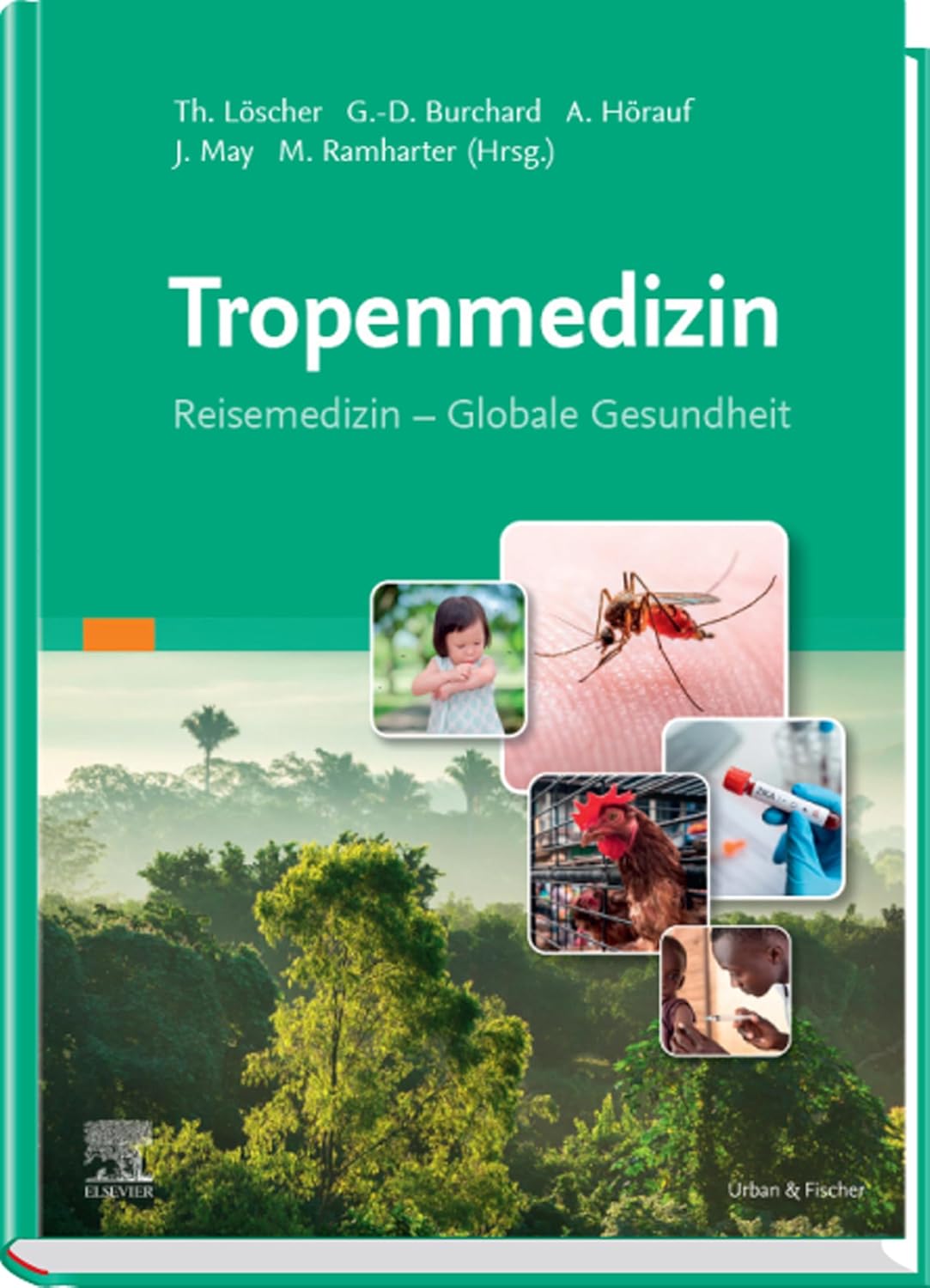 Tropenmedizin: Reisemedizin – Globale Gesundheit (MONOGRAPHIE - Fachbuch - Urban & Fischer-Verlag) (German Edition) (True PDF from Publisher)
