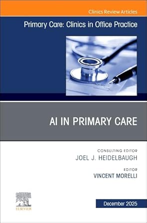 AI in Primary Care, An Issue of Primary Care: Clinics in Office Practice (Volume 52-4) (EPUB)
