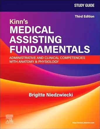 Study Guide for Kinn's Medical Assisting Fundamentals: Administrative and Clinical Competencies with Anatomy and Physiology, 3rd Edition (EPUB)