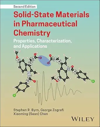 Solid-State Materials in Pharmaceutical Chemistry: Properties, Characterization, and Applications, 2nd Edition (Original PDF from Publisher)