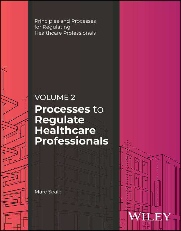 Processes to Regulate Healthcare Professionals, Volume 2 (Original PDF from Publisher)