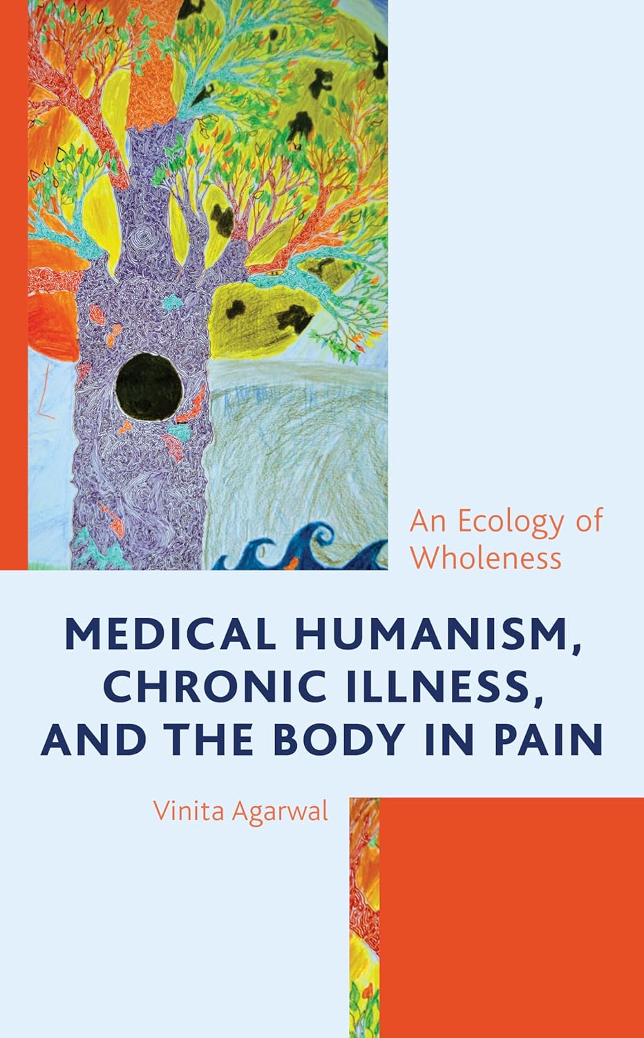 Medical Humanism, Chronic Illness, and the Body in Pain: An Ecology of Wholeness (Bloomsbury Studies in Health Communication, 8) (Original PDF from Publisher)