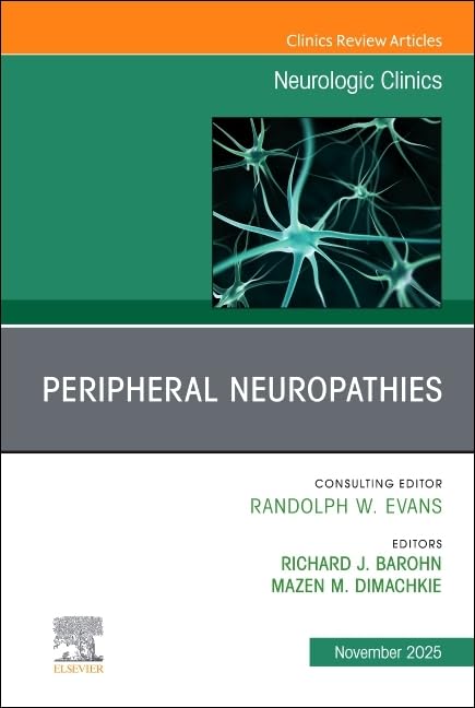 Peripheral Neuropathies, An Issue of Neurologic Clinics (Volume 43-4) (The Clinics: Internal Medicine, Volume 43-4) (EPUB)